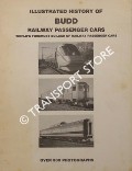 Illustrated History of Budd Railway Passenger Cars - World's Foremost Builders of Railway Passenger Cars by KERR, J. W.